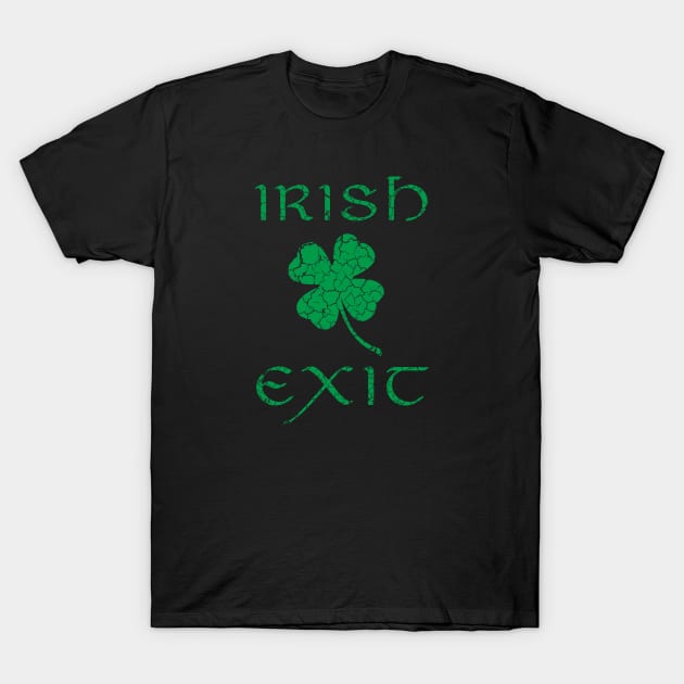 Irish Exit Green Clover Design T-Shirt by HighBrowDesigns